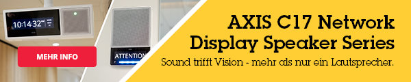 AXIS C17 Network Display Speaker Series: Kommunikation neu definiert